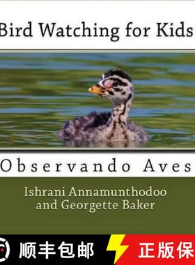 预订 Bird Watching for KIds: Observando Aves [9781892306586]