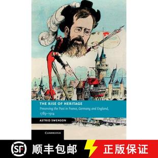 【3-4周达】Rise of Heritage: Preserving the Past in France, Germany and England, 1789–1914 - The Ris... [9780521117623]