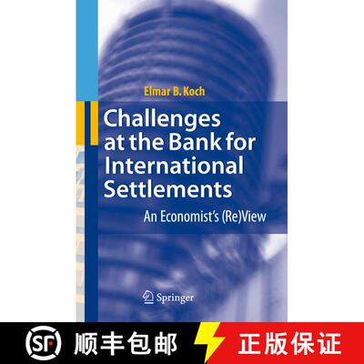 【3-4周达】Challenges at the Bank for International Settlements : An Economist's (Re)View [9783642091902]
