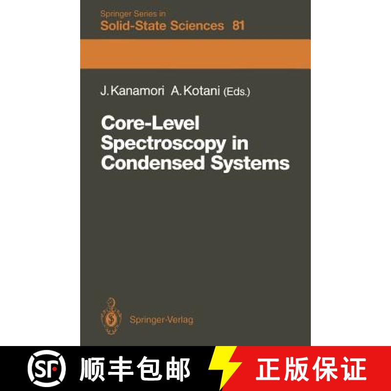 【3-4周达】Core-Level Spectroscopy in Condensed Systems : Proceedings of the Tenth Taniguchi Internat... [9783642834394]
