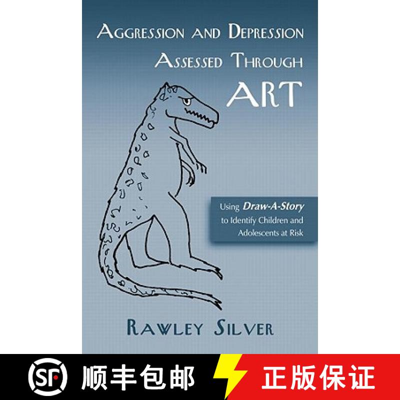 【3-4周达】Aggression and Depression Assessed Through Art: Using Draw-A-Story to Identify Children an... [9780415950152]