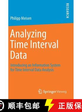【3-4周达】Analyzing Time Interval Data : Introducing an Information System for Time Interval Data An... [9783658157272]