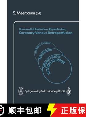 【3-4周达】Myocardial Perfusion, Reperfusion, Coronary Venous Retroperfusion [9783662125588]