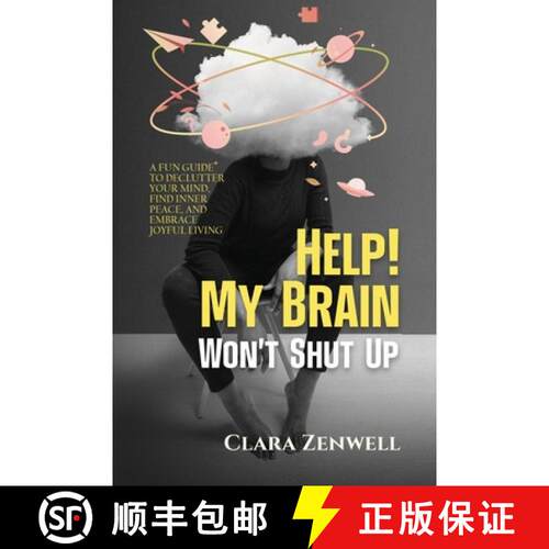 【3-4周达】Help! My Brain Won't Shut Up: A Fun Guide to Declutter Your Mind, Find Inner Peace, and Em... [9798348558956]