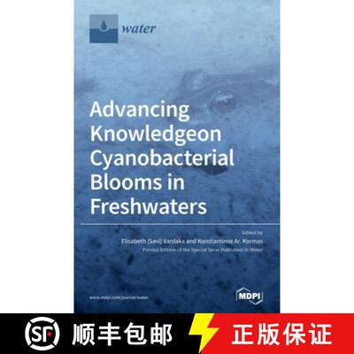 【3-4周达】Advancing Knowledge on Cyanobacterial Blooms in Freshwaters [9783039435050]