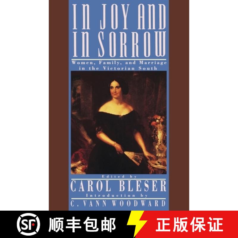 【3-4周达】In Joy and in Sorrow: Women, Family, and Marriage in the Victorian South, 1830-1900 [9780195060485]