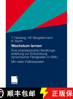 【3-4周达】Wachstum lernen: Eine praxiserprobte Handlungsanleitung zur Entwicklung dynamischer Fähig... [9783834928160]