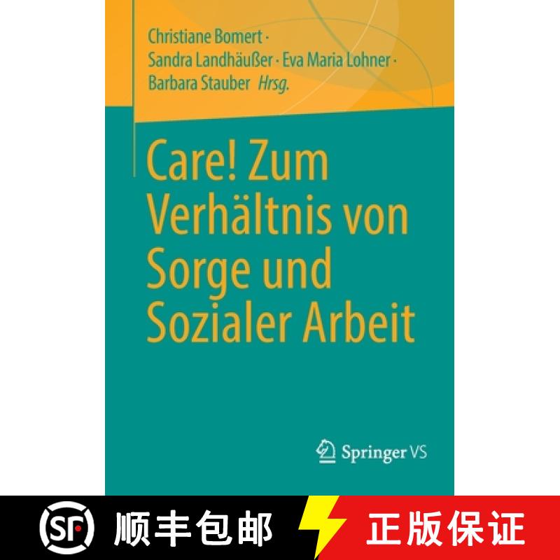 【3-4周达】Care! Zum Verhältnis Von Sorge Und Sozialer Arbeit [9783658310592]