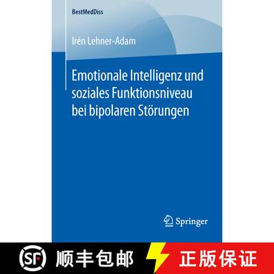 【3-4周达】Emotionale Intelligenz und soziales Funktionsniveau bei bipolaren Stoerungen (1. Aufl. 201... [9783658127749]