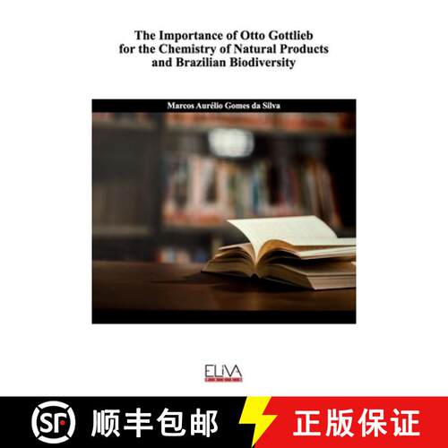 【3-4周达】The Importance of Otto Gottlieb for the Chemistry of Natural Products and Brazilian Biodiv... [9781636480923]