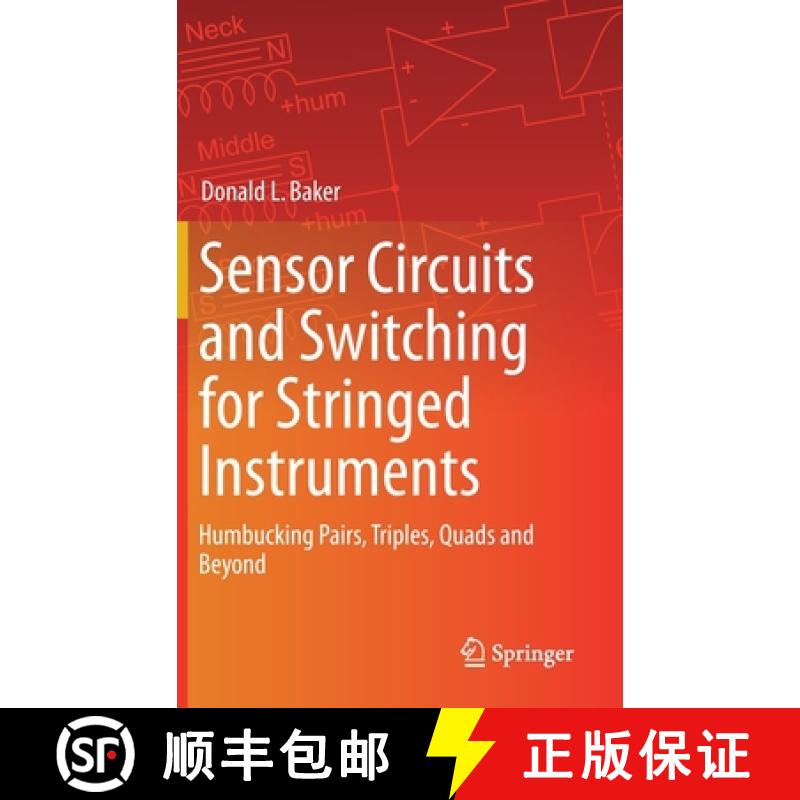 【3-4周达】Sensor Circuits and Switching for Stringed Instruments : Humbucking Pairs, Triples, Quads ... [9783030231231]