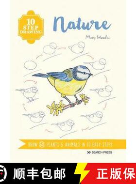 【3-4周达】10 Step Drawing: Nature: Draw 60 Plants & Animals in 10 Easy Steps [9781782218555]