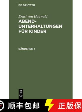 预订 Ernst Von Houwald: Abend-Unterhaltungen Für Kinder. Bändchen 1 [9783112511817]