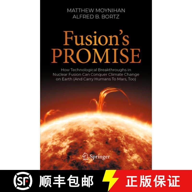 【3-4周达】Fusion's Promise : How Technological Breakthroughs in Nuclear Fusion Can Conquer Climate C... [9783031229053]