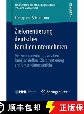 【3-4周达】Zielorientierung deutscher Familienunternehmen : Der Zusammenhang zwischen Familieneinflus... [9783658008253]