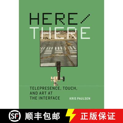 【3-4周达】精装 Here/There – Telepresence, Touch, and Art at the Interface [9780262035729]