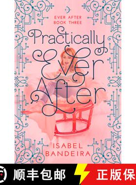 预订 Practically Ever After: Ever After Book Three Volume 3 [9781633921092]
