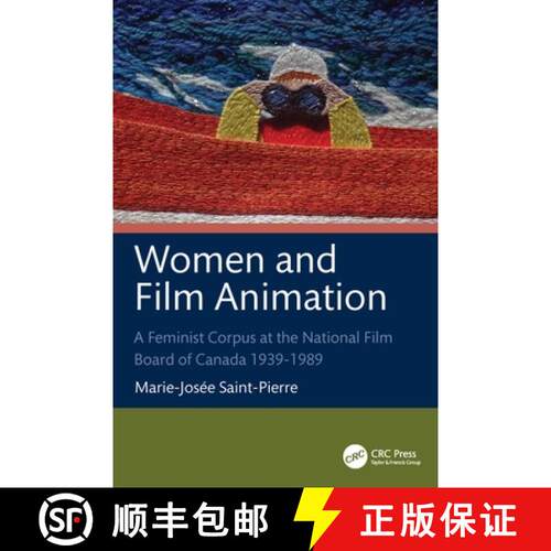 【3-4周达】Women and Film Animation: A Feminist Corpus at the National Film Board of Canada 1939-1989 [9781032685366]