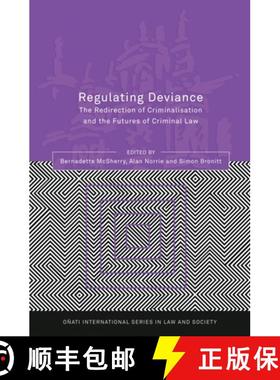预订 Regulating Deviance: The Redirection of Criminalisation and the Futures of Criminal Law [9781841138893]