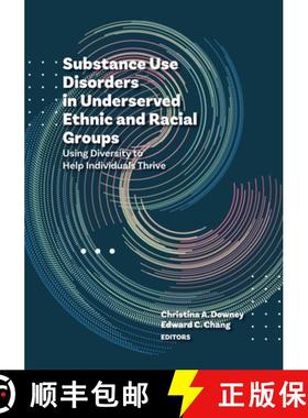 【3-4周达】Substance Use Disorders in Underserved Ethnic and Racial Groups: Using Diversity to Help I... [9781433836589]