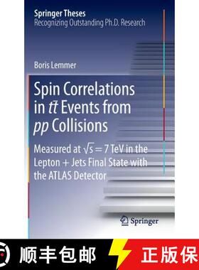 【3-4周达】Spin Correlations in Tt Events from Pp Collisions: Measured at √s = 7 TeV in the Lep... [9783319189314]