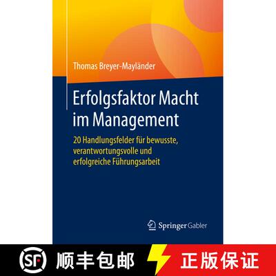 【3-4周达】Erfolgsfaktor Macht im Management : 20 Handlungsfelder für bewusste, verantwortungsvolle ... [9783658285661]