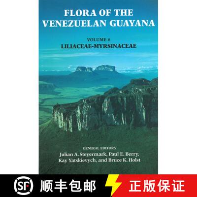 预订 Flora of the Venezuelan Guayana, Volume 6 – Liliaceae–Myrsinaceae [9780915279814]