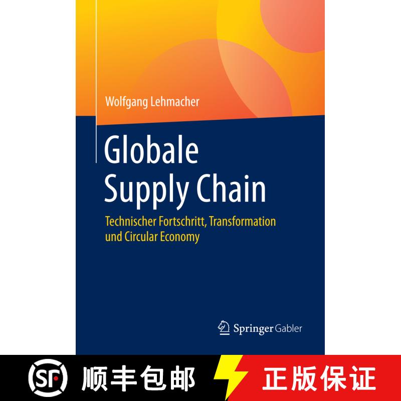 【3-4周达】精装 Globale Supply Chain: Technischer Fortschritt, Transformation und Circular Economy (1... [9783658101589] - 实物图
