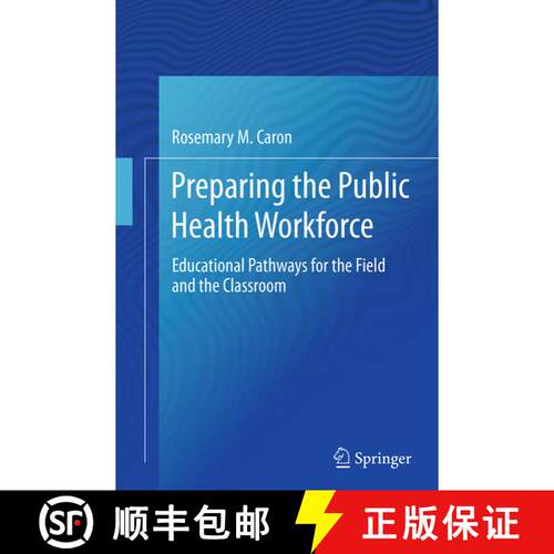 【3-4周达】Preparing the Public Health Workforce : Educational Pathways for the Field and the Classro... [9783319345581]