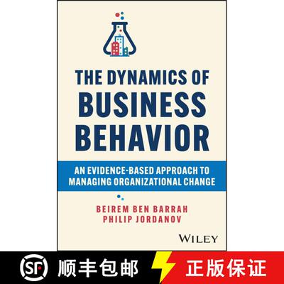 【3-4周达】The Dynamics of Business Behavior – An Evidence–Based Approach to Managing Organizationa... [9781394196562]