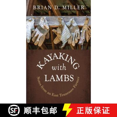 【3-4周达】Kayaking with Lambs: Notes from an East Tennessee Farmer [9781666781670]