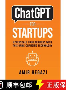 【3-4周达】ChatGPT FOR STARTUPS: Hyperscale Your Business with this Game-Changing Technology [9798985840179]