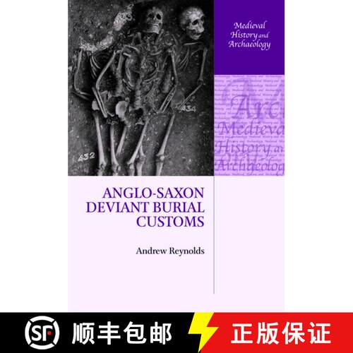 【3-4周达】Anglo-Saxon Deviant Burial Customs [9780198723158]