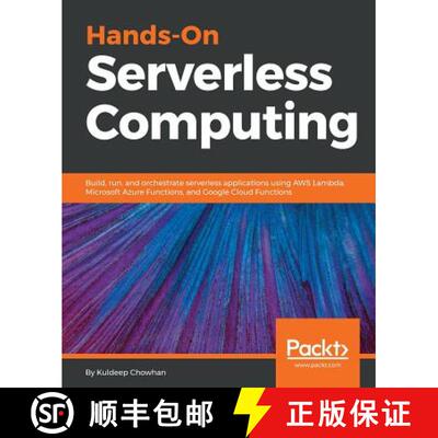 预订 Hands-On Serverless Computing: Build, run and orchestrate serverless applications using AWS Lamb... [9781788836654]
