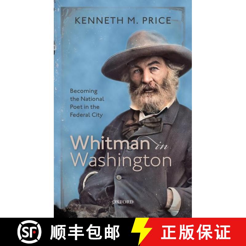 【3-4周达】精装 Whitman in Washington: Becoming the National Poet in the Federal City [9780198840930] - 实物图