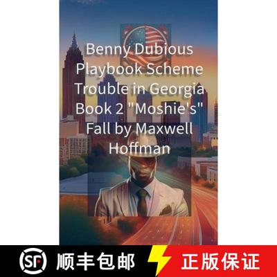 【3-4周达】Benny Dubious Playbook Scheme Trouble in Georgia Book 2: Moshie's Fall [9798227281586]