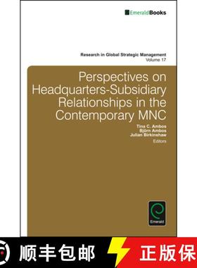 【3-4周达】Perspectives on Headquarters-Subsidiary Relationships in the Contemporary Mnc [9781786353702]