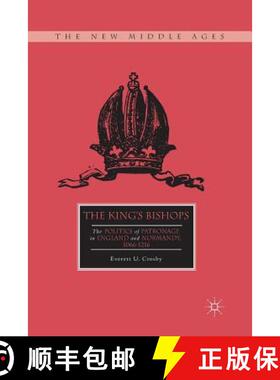 【3-4周达】The King's Bishops : The Politics of Patronage in England and Normandy, 1066-1216 [9781349455669]
