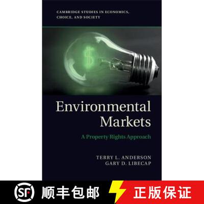 【3-4周达】Environmental Markets: A Property Rights Approach - Environmental Markets: A Property Righ... [9780521279659]