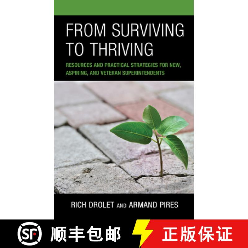 预订 From Surviving to Thriving : Resources and Practical Strategies for New, Aspiring, and Veteran S... [9781475868883]