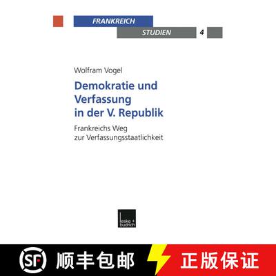 【3-4周达】Demokratie und Verfassung in der V. Republik : Frankreichs Weg zur Verfassungsstaatlichkeit [9783810032416]