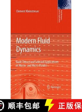 【3-4周达】Modern Fluid Dynamics : Basic Theory and Selected Applications in Macro- and Micro-Fluidics [9781402086694]