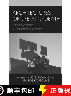 【3-4周达】Architectures of Life and Death : The Eco-Aesthetics of the Built Environment [9781538147528]
