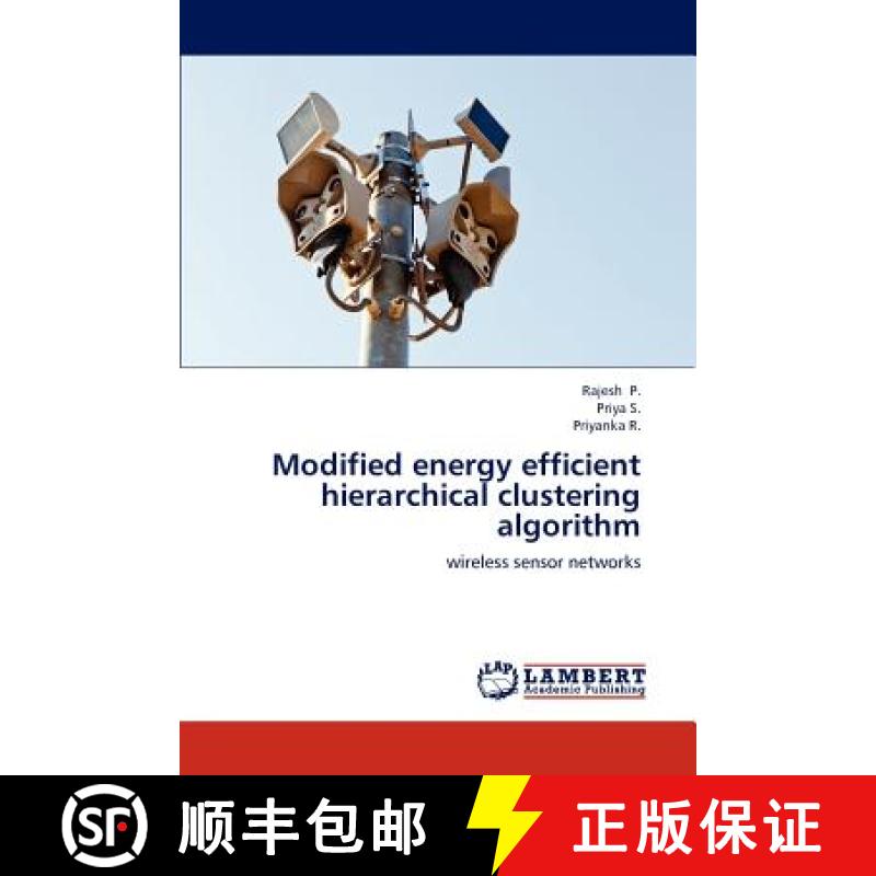 预订 Modified Energy Efficient Hierarchical Clustering Algorithm [9783659300028]