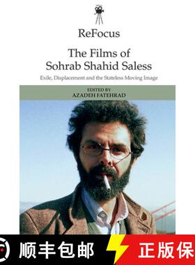 【3-4周达】Refocus: The Films of Sohrab Shahid-Saless: Exile, Displacement and the Stateless Moving I... [9781474456401]
