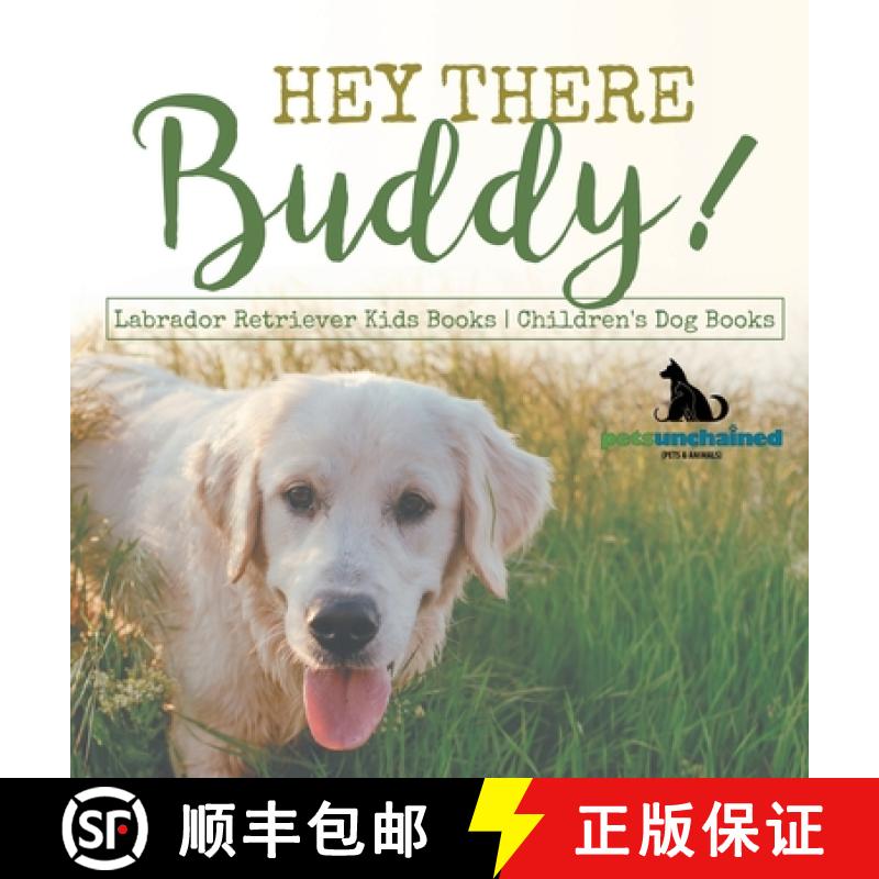 【2-3周达】Hey There Buddy! | Labrador Retriever Kids Books | Children's Dog Books [9798869412485]