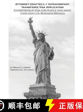 预订 Attorney Drafted L-1 Intracompany-Transferee Visa Application: Entreprenuer Visa For People Who ... [9781948774079]