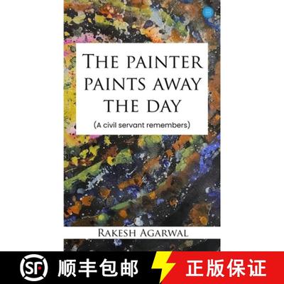 【3-4周达】The painter paints away the day - A civil servant remembers [9789359891675]