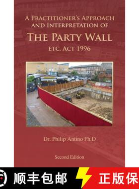 预订 A Practitioner's Approach and Interpretation of The Party Wall etc. Act 1996 [9798887751320]