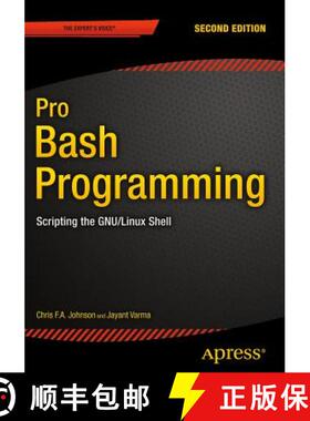 【3-4周达】Pro Bash Programming, Second Edition : Scripting the GNU/Linux Shell [9781484201220]